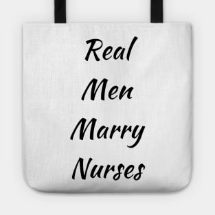 Real men marry nurses,nurse lovers,cheer nurse Tote