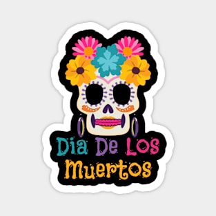 Dia De Los Muertos Mexican Sugar Skull Day of the Dead Magnet