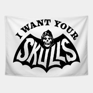 I Want Your Skulls Tapestry