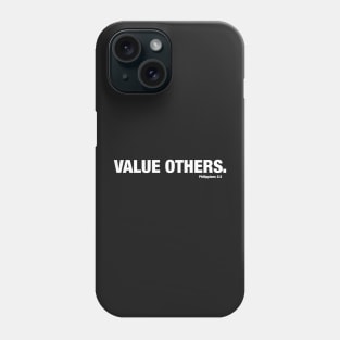 Value Others -- Philippians 2:3 Phone Case