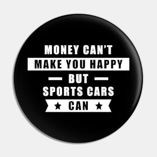 Money Can't Buy Happiness - Funny Car Quote Pin