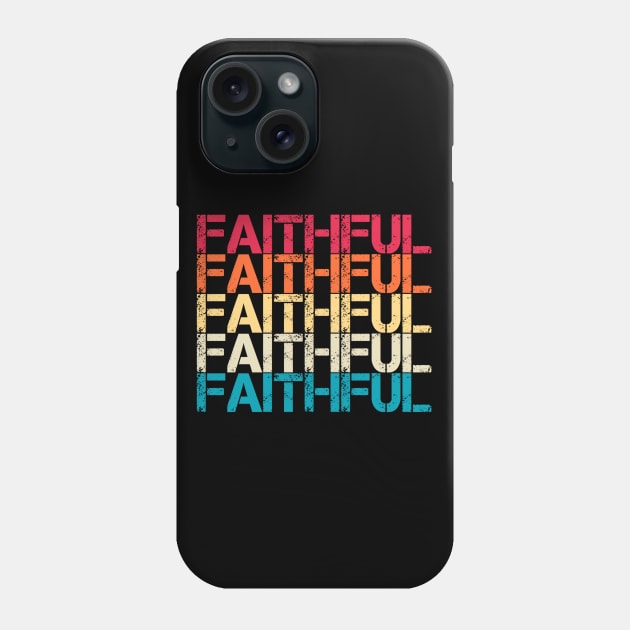 Faithful Retro Vintage Sunset Distressed Repeated Typography Phone Case by Inspire Enclave