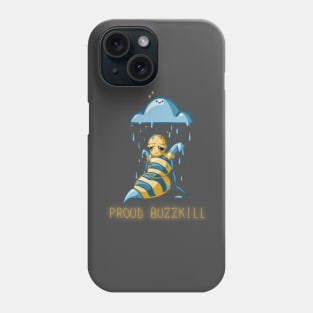 Proud Buzzkill Phone Case