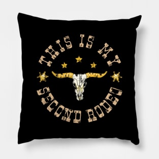 This is my second rodeo, sarcastic quotes Pillow