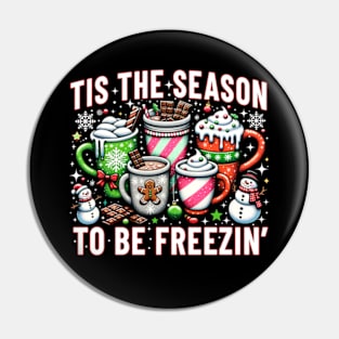 Tis The Season To Be Freezin Pin