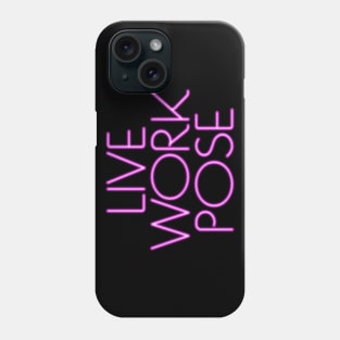 Live. Work. POSE! Phone Case