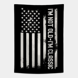 I'm Not Old I'm Classic - American Flag Tapestry