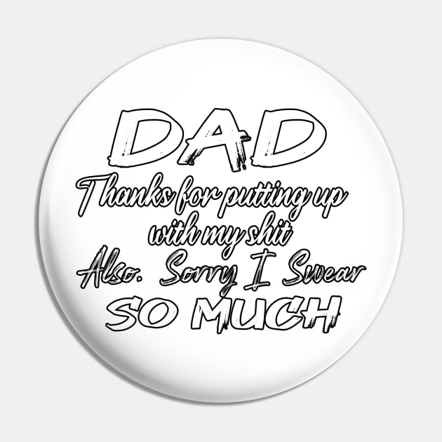 DAD Thanks for putting up my shit, also Sorry i Swear SO MUCH, Father's Day Gift , dady, Dad father gift, Pin by Yassine BL