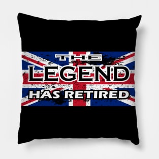 THE LEGEND HAS RETIRED, flag of the United Kingdom black version t-shirt sweater hoodie samsung iphone case coffee mug tablet case tee birthday gifts Pillow