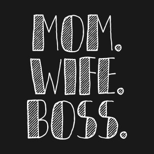 Mom Wife Boss Mother_s Day gift For Boss Moms Tank-Top T-Shirt