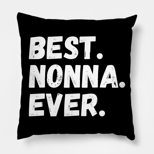 Best Nonna Ever Pillow by Horisondesignz