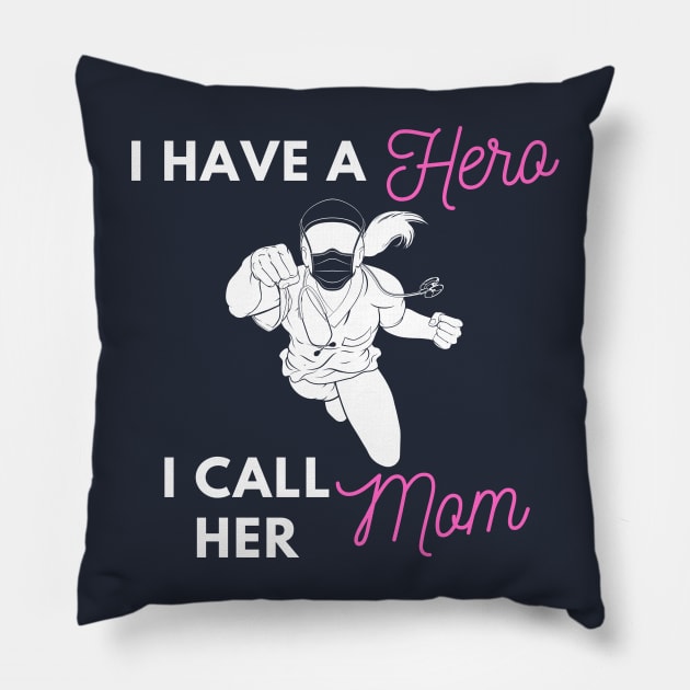 I Have a Hero I Call Her Mom Pillow by Holly ship