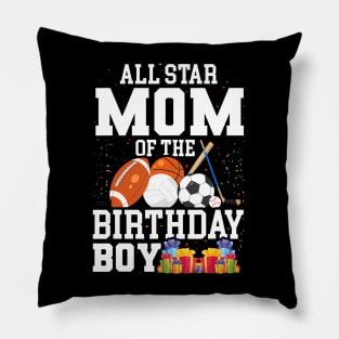 All Star Mom Of The Birthday Boy Sports Mommy Mama Mother Pillow