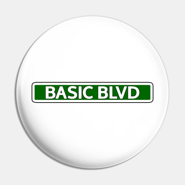 Basic Blvd Street Sign Pin by Mookle