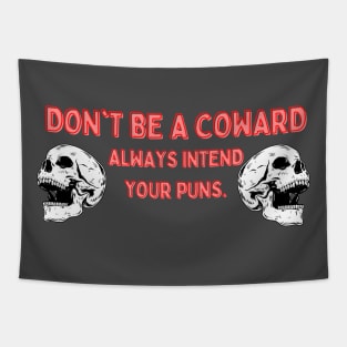 Don't Be A Coward Tapestry