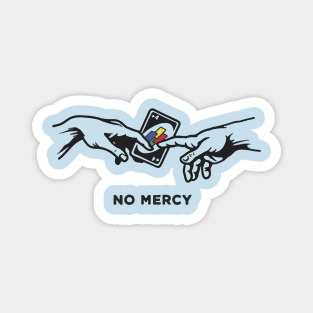 No mercy Magnet