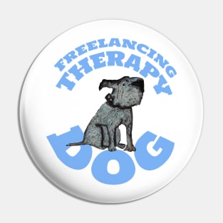 Freelancing Therapy Dog Pin