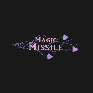 I Cast Magic Missile T-Shirt