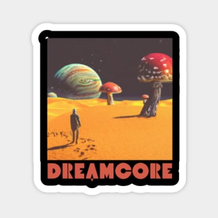 Dreamcore Magnet