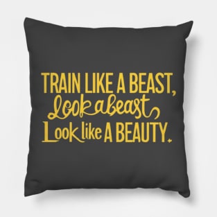 rain like a beast, look like a beauty. Pillow