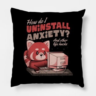 How Do I Uninstall Anxiety - Cute Funny Raccoon Gift Pillow