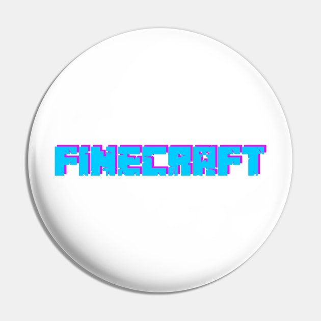 Minecraft Parody Finecraft Pin by GreenGuyTeesStore