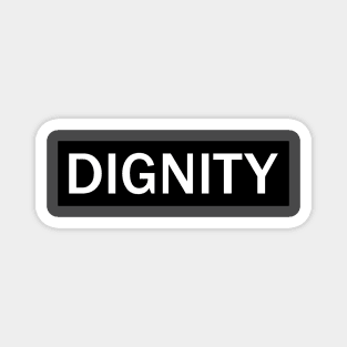 Dignity Magnet