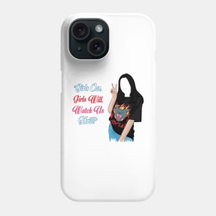 Empower Girls | Women Empowerment | "Girls Can, Girls Will, Watch Us Thrill!" Phone Case