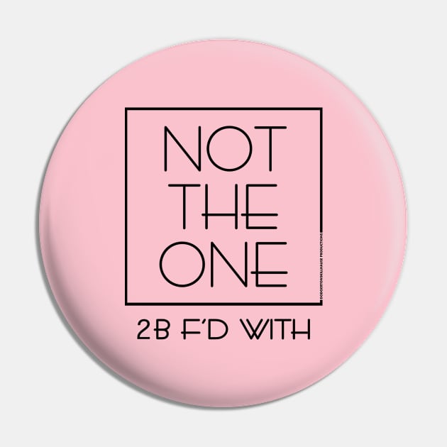 DSP - NOT THE ONE 2B F'D WITH (BLK) Pin by DodgertonSkillhause