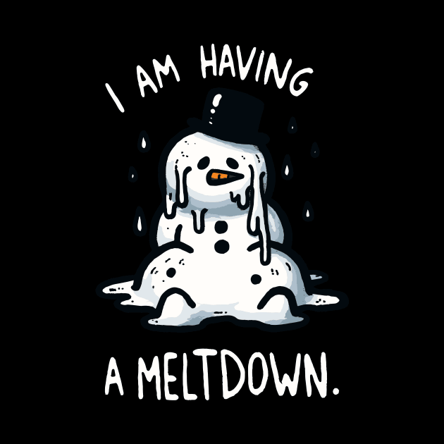 I’m having a Meltdown Snowman by DoodleDashDesigns