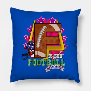 F is for FOOTBALL MOM Pillow