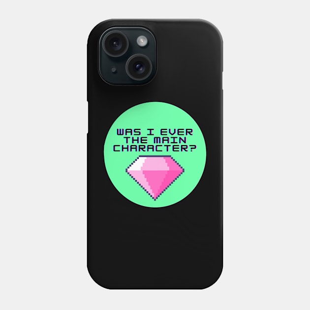 Was I ever The Main Character? Green Circle Phone Case by wildjellybeans