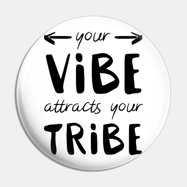 Your Vibe Attracts Your Tribe Pin by peachesinthewild