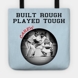 Rod Carew Built Rough Played Tough Tote