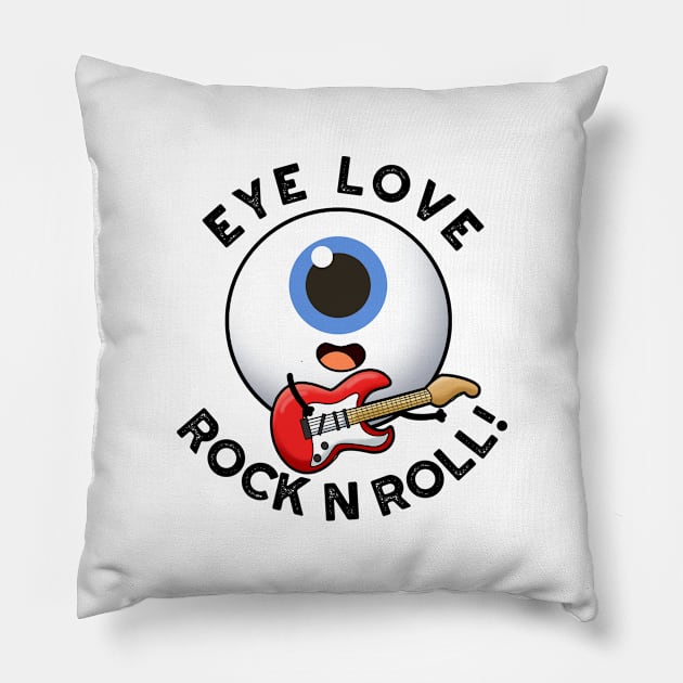 Eye Love Rock And Roll Cute Eyeball Pun Pillow by punnybone