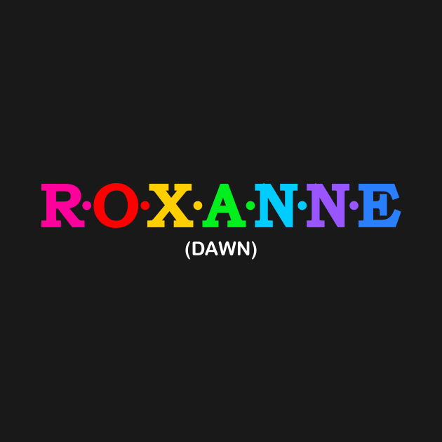 Roxanne - Dawn. by Koolstudio