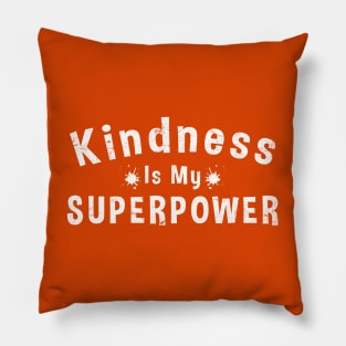 Kindness is My Superpower Unity Day Orange Pillow