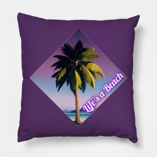 Lifes a Beach Pillow