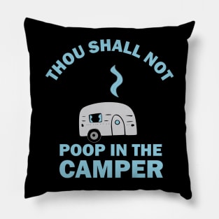 Thou Shall Not Poop In The Camper Pillow