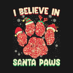 I Believe In Santa Paws Christmas Holiday Winter T-Shirt