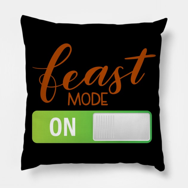 Feast Mode On Pillow by My Tribe Apparel