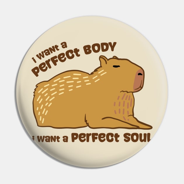 i want a perfect body Capybara Pin by Duhkan Painting