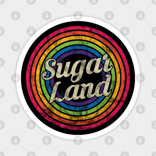 Sugar Land - Retro Rainbow Faded-Style Magnet by MaydenArt