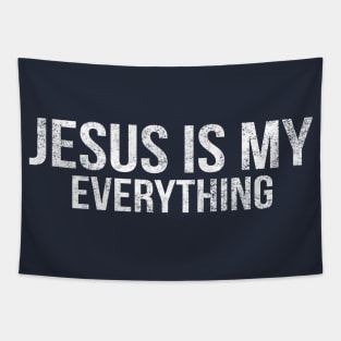 Jesus Is My Everything Cool Motivational Christian Tapestry