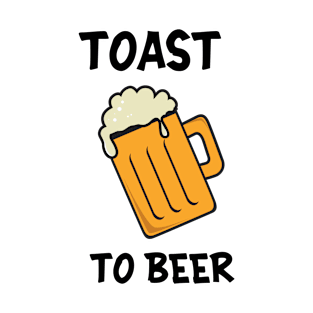 Toast To Beer 1 T-Shirt