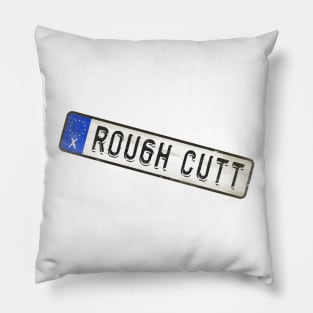 Rough Cutt - License Plate Pillow
