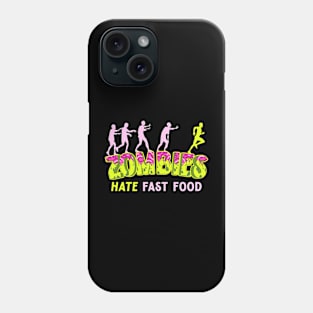 Zombies Hate Fast Food Phone Case