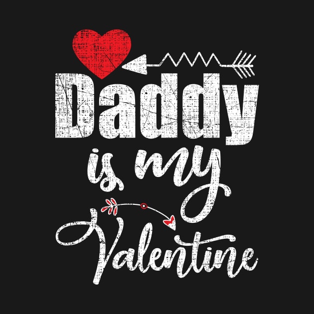 Daddy is my valentine by ozalshirts