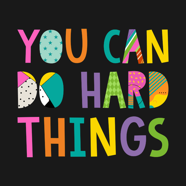 You Can Do Hard-Things Teacher Back to School by Ene Alda