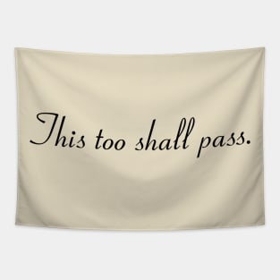 This too shall pass Tapestry